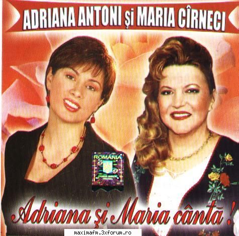 Adriana Antoni si Maria Carneci 2007 (Album Full) - MAX-DJ - Muzica populara/Rumanian traditional music/Musica tradicional de rumania