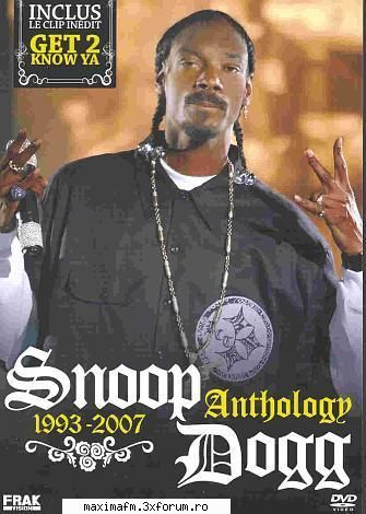 Snoop Dogg-Anthology (Hip Hop)(Album Full) - MAX-DJ - Muzica romaneasca si straina/Rumanian and foreign music